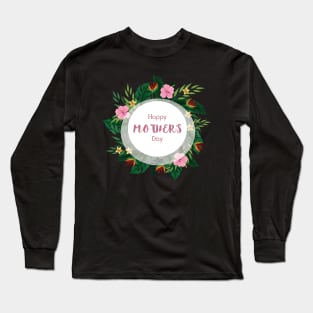 Happy Mother Day Funny Long Sleeve T-Shirt